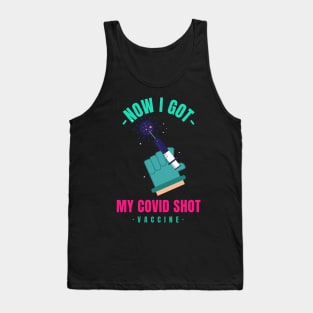 Now I got my covid vaccine Tank Top